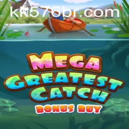 MegaGreatestCatchBonusBuy: A Nova Sensação dos Jogos com kk576